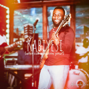 Kabiyesi (Who Can Question You?)