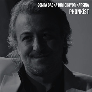Sonra Başka Biri Çıkıyor Karşına