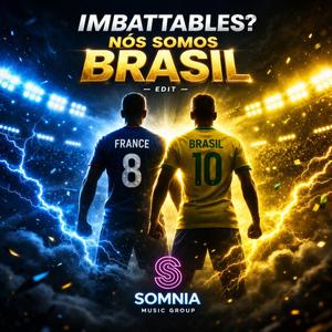 IMBATTABLES ? NÓS SOMOS BRASIL (Edit)