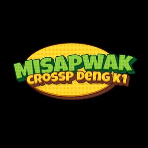 MISAPWAK (feat. K1 & DENG)
