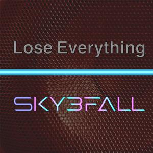 Lose Everything