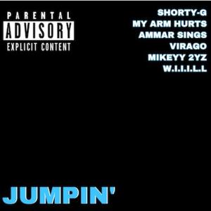 Jumpin (feat. My Arm Hurts, Virago & Ammar Sings)