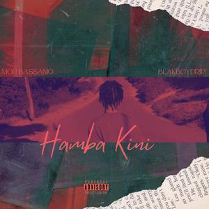 Hamba Kini (feat. BlakBoyDrip)