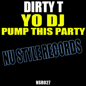 Yo DJ Pump This Party (Original Mix)