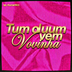 Tum Dum Vem Novinha