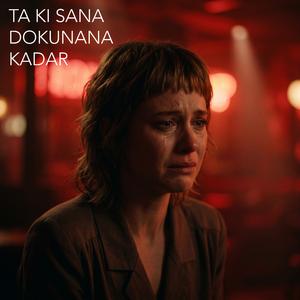 Ta Ki Sana Dokunana Kadar (feat. Feray)