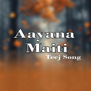 Aayana Maiti Teej Song