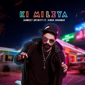 Ki Mileya (feat. Singh Zorawar)