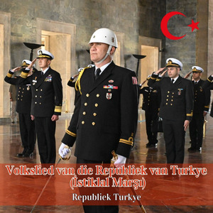Volkslied van die Republiek van Turkye (İstiklal Marşı)