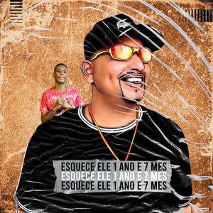 Esquece Ele 1 Ano e 7 Mês (feat. MC GW, MC Leozinho ZS & Mc Danny)