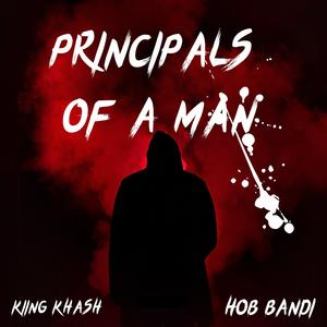 Kiing Khash (Principals Of A Man) (feat. HOB Bandi)