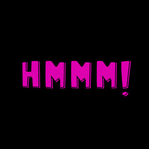 Hmmm