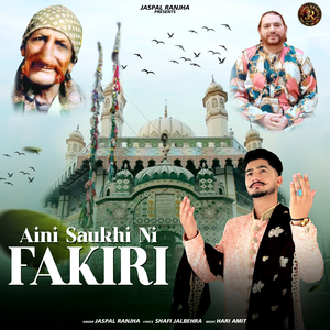Aini Saukhi Ni Fakiri