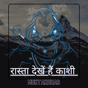 Rasta Dekhe Hai Kashi (Freestyle)