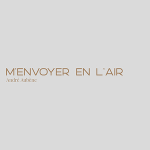 M'envoyer en l'air (Pop mix)