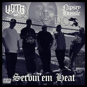 Servin'em Heat (feat. Nipsey Hussle)