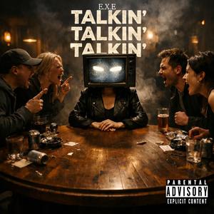 Talkin' Talkin' Talkin'