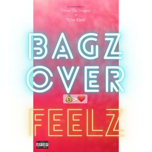 Bagz Over Feelz (feat. Kylar Klark)