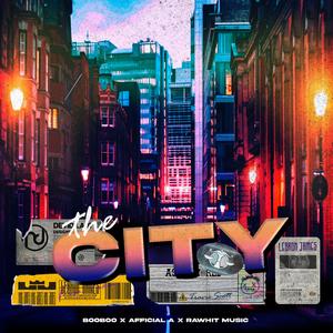 The City (feat. Afficial A & Rawhit Music)