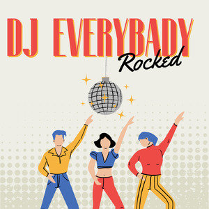 Dj Everybady Rocked