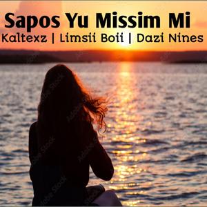 Sapos Yu Missim Mi (feat. Limsii Boii | Dazzi Nines)