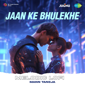 Jaan Ke Bhulekhe Melodic Lofi