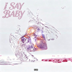 I SAY BABY