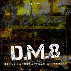 D.M.8 (feat. Adrian Garcia)