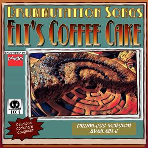Eli's Coffee Cake (Drumless Version) (Drumless Version)