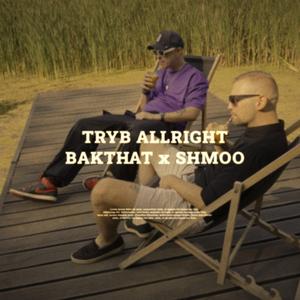 Tryb Allright (feat. Bakthat & Shmoo Beats)