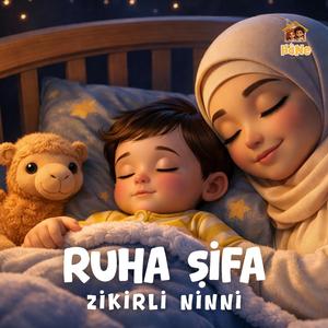Ruha Şifa Zikirli Ninni