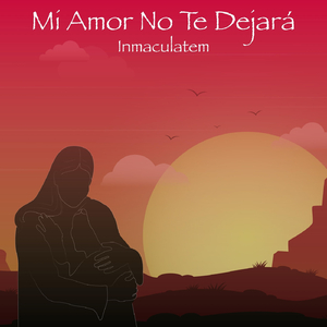 Mi Amor No Te Dejará