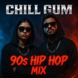 Chil Gum Hip hop mix