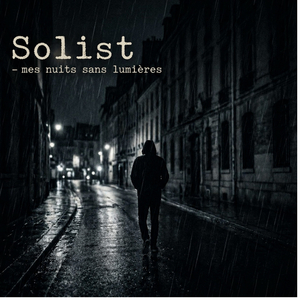 Solist - mes nuits sans lumières