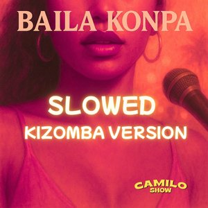 Baila Konpa (Slowed Kizomba Version)
