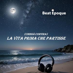 (Chissà com'era) LA VITA PRIMA CHE PARTISSE
