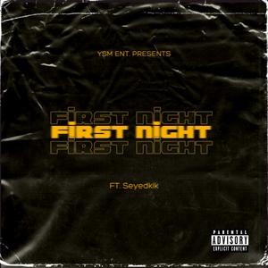 FIRST NIGHT