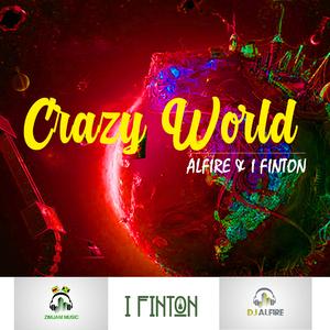 Crazy World (feat. I Finton)