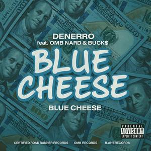 Blue Cheese (feat. OMB Nard & BUCK$)