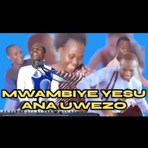 MWAMBIYE YESU NI DAWA NJEMA AND BABA NGURUMA (Original)
