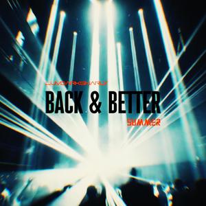 Back & Better (feat. SUMMER) (Prod LuvDarkGnarly)