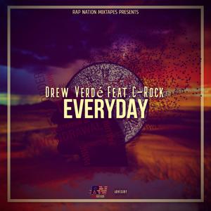 Everyday (feat. Drew Verdé & C-Rock)