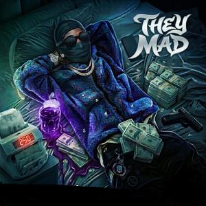 They Mad
