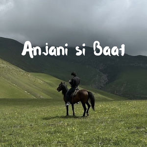 Anjani Si Baat