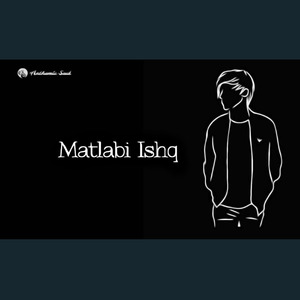 Matlabi Ishq Soft Version (rap Version)