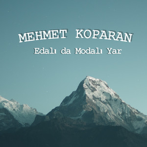 Edalı da Modalı Yar