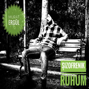 Şizofrenik Ruhum