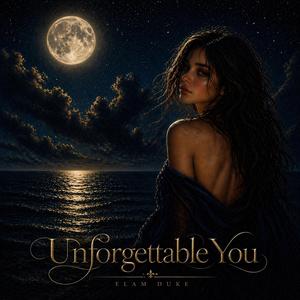 Unforgettable You
