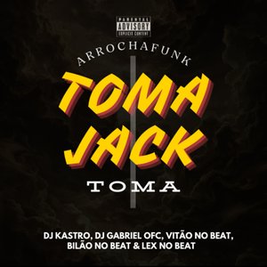 Toma Jack, Toma (Arrochafunk)