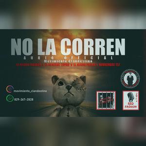 No La Corren (feat. El General Zayas, El Negro Perla & Noviembre 157)
